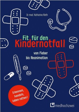 Cover des Buchs "Fit für den Kindernotfall - Von Fieber bis Reanimation" cover_kindernotfall.jpg